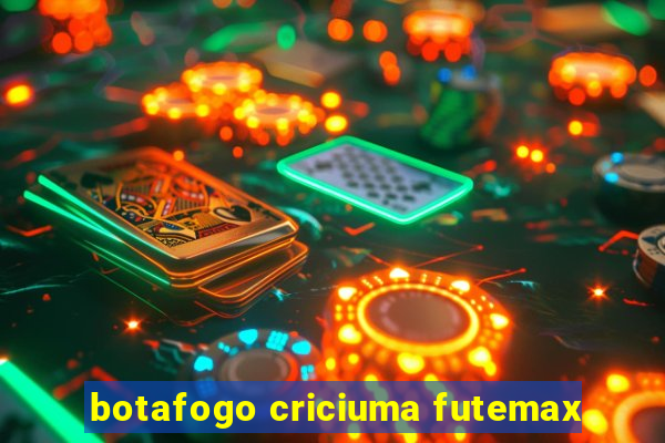 botafogo criciuma futemax